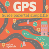 GPS - Guide parental simplifié - Naître et grandir