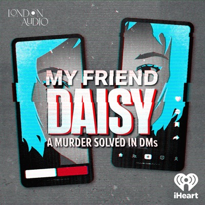 My Friend Daisy:iHeartPodcasts