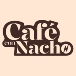 Café con Nacho