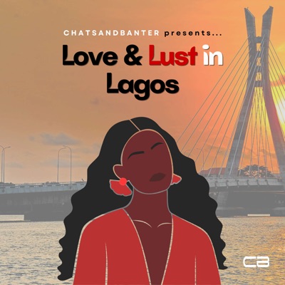 Love & Lust in Lagos:chatsandbanter