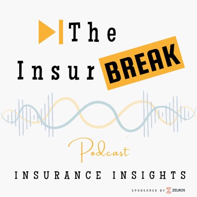 The Insurbreak Podcast - Insurance Insights The Insurbreak Podcast - Insurance Insights