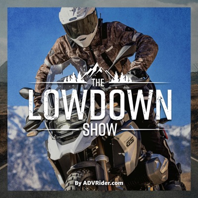 The Lowdown Show - By ADVRider:Neil Graham