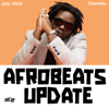 Afrobeats Update July 2025 Mix