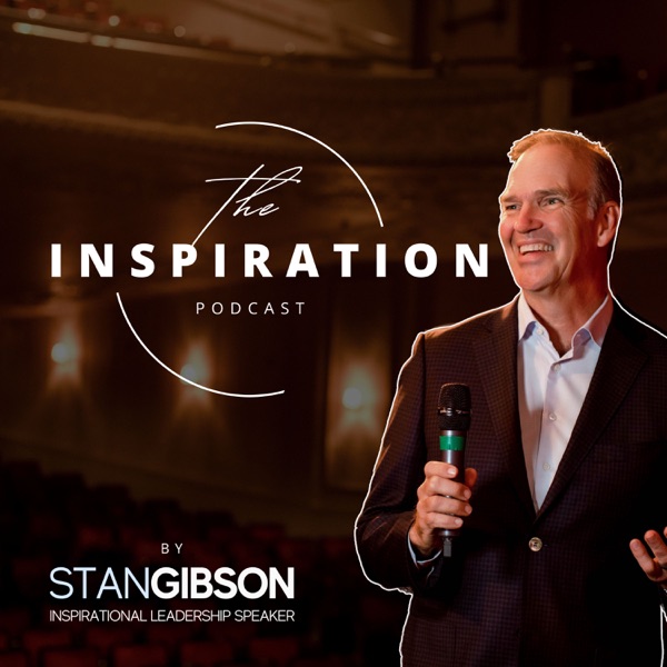 The Inspiration Podcast with Stan Gibson Image