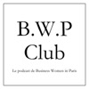 BWP - Le podcast de Business Women in Paris