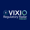 Vixio Regulatory Radar Podcast - Vixio Regulatory Intelligence