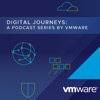 Digital Journeys – A Podcast Series from VMware