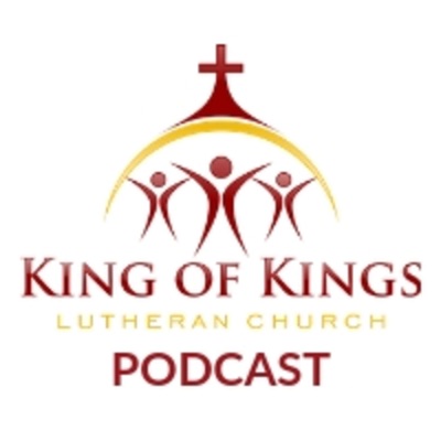King of Kings Lutheran Church Podcast