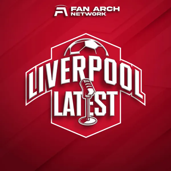 Liverpool Latest | Daily Liverpool FC Podcast