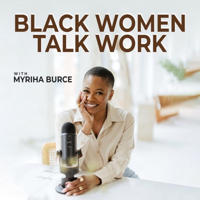 Black Women Talk Work Black Women Talk Work
