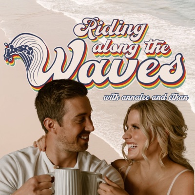 Riding Along the Waves:Annalee and Ethan