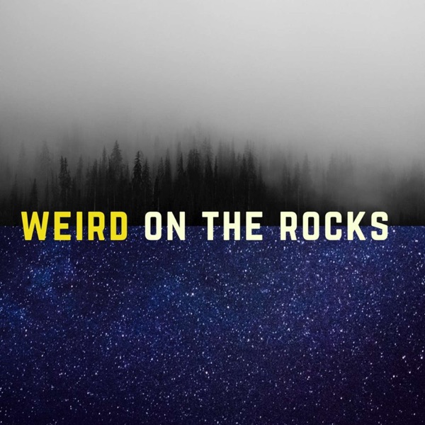 Weird on the Rocks