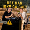 Det kan ikke gå galt - detkanikkegågalt