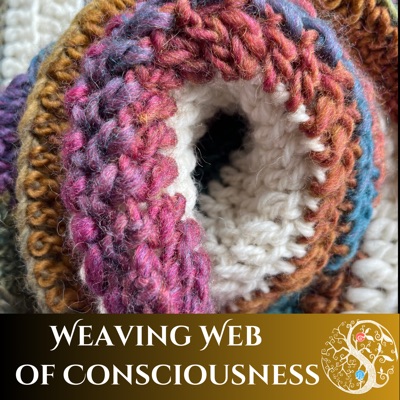 Weaving Web of Consciousness Weaving Web of Consciousness