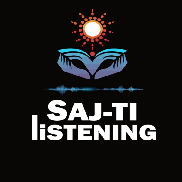 SAJ-TI LISTENING