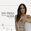 Sin Prisa Pero Con Alma con Ali Begun