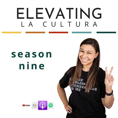 Elevating La Cultura Podcast