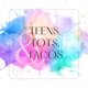 Teens, Tots & Tacos