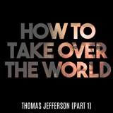 Thomas Jefferson (Part 1)