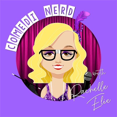 Comedi Nerd with Rachelle Elie Comedi Nerd with Rachelle Elie