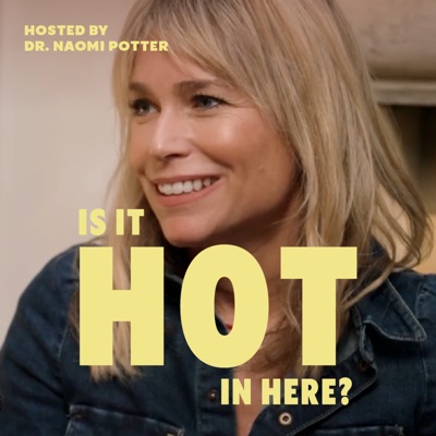 Is It Hot In Here? Menopause Podcast Is It Hot In Here? Menopause Podcast