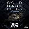 Cold Case Files - A&E / PodcastOne