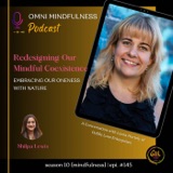 Reframing Our Oneness: Embracing Nature as Our True Self. A Conversation with Activist Laura Hartely. (Epi. #145)