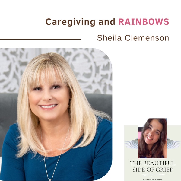 117. Caregiving and RAINBOWS | Sheila Clemenson photo