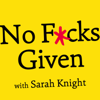 No F*cks Given Podcast - Sarah Knight and Cadence13