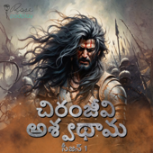 Cheeranjivi Ashwathama (Telugu)- RosePodPlay