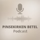 Pinsekirken Betel Podcast
