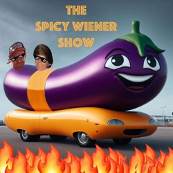 The Spicy Wiener Show