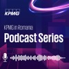 KPMG in Romania Podcast Series