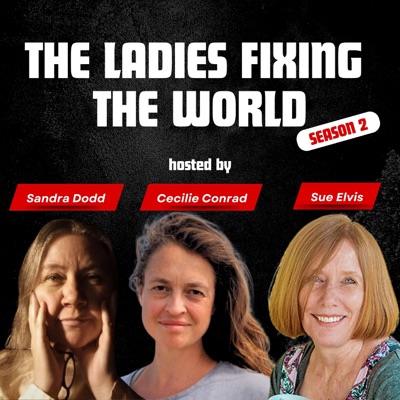 The Ladies Fixing the World The Ladies Fixing the World