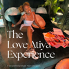 The Love Atiya Experience - Love Atiya