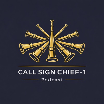 Call Sign Chief-1 Podcast