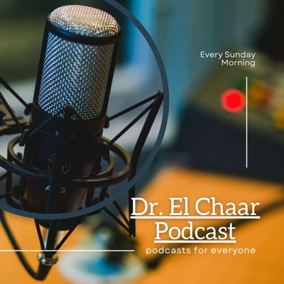 Dr. Edgard El Chaar  Podcast