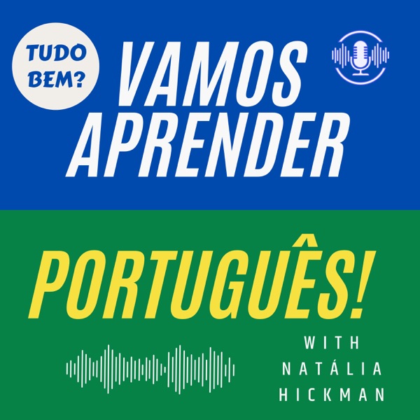 Tudo bem? Vamos aprender português!
