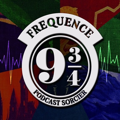 Fréquence 9 3/4 - Le podcast Harry Potter chapitre par chapitre Fréquence 9 3/4 - Le podcast Harry Potter chapitre par chapitre