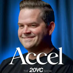 20VC: Inside Accel's $4BN Growth Investing Machine | Cursor is Dead is Total BS: Here is Why | What Missing Rippling and ElevenLabs Taught Us | Are $2BN-$10BN IPOs Dead | Why Now is a Great Time to be Thoma Bravo with Miles Clements artwork