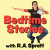 Bedtime Stories with R.A. Spratt - R.A. Spratt