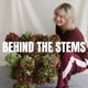 Behind the Stems
