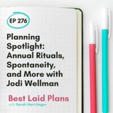 Planning Spotlight: Annual Rituals, Spontaneity, and More with Jodi Wellman