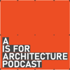 A is for Architecture Podcast - Ambrose Gillick