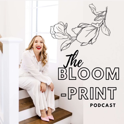 The Bloom-Print Podcast