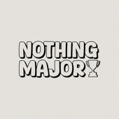 Nothing Major