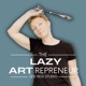 The Lazy Artrepreneur