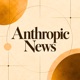 Anthropic News