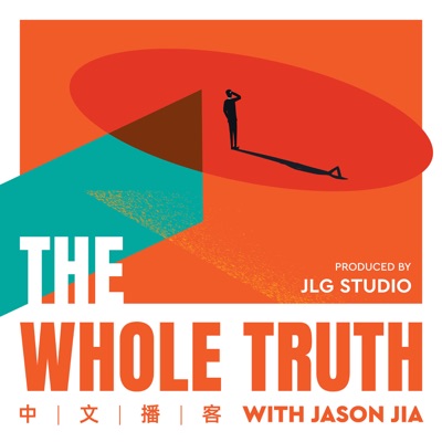 The Whole Truth with Jason Jia