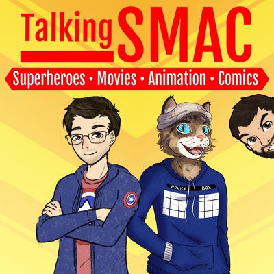 Talking SMAC: Superheroes, Movies, Animation & Comics
